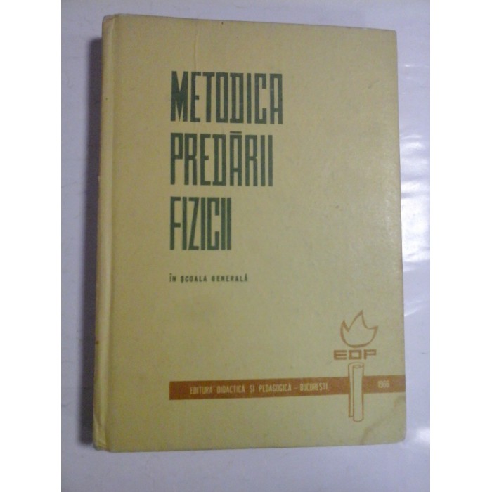 METODICA PREDARII FIZICII IN SCOALA GENERALA - Parteni Antoni Elena; Atanasiu Virgil; Bina Olimpia; Negulescu Angela METODICA PREDARII FIZICII IN SCOALA GENERALA - Parteni Antoni Elena; Atanasiu Virgil; Bina Olimpia; Negulescu Angela